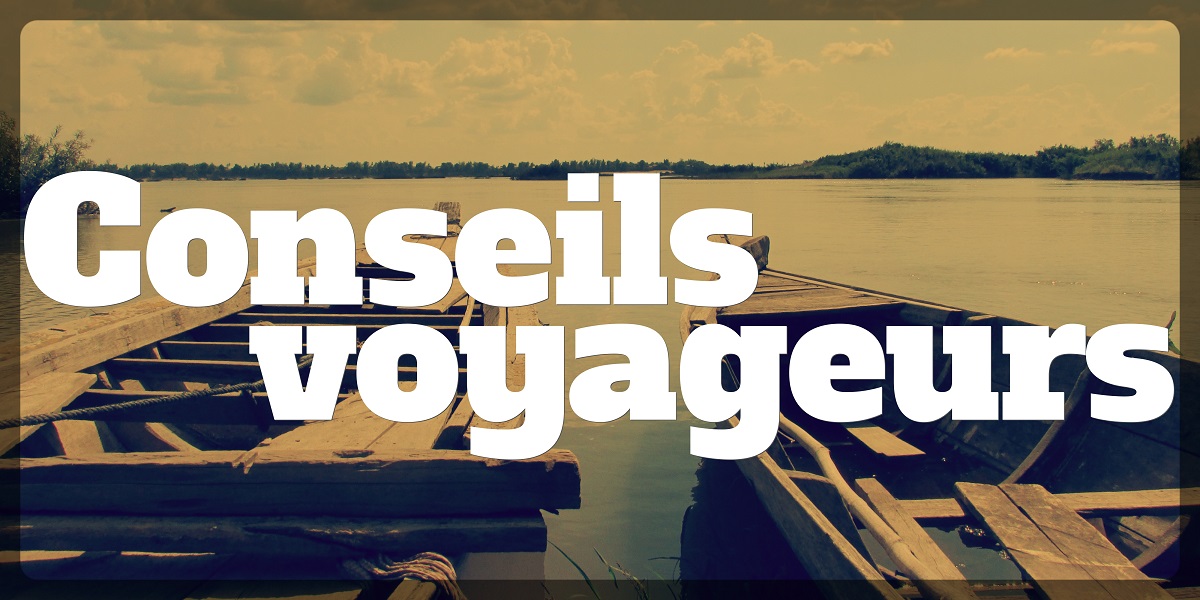 Conseils aux voyageurs toutes mes astuces après 4 ans de voyage