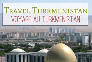 voyage-turkmenistan