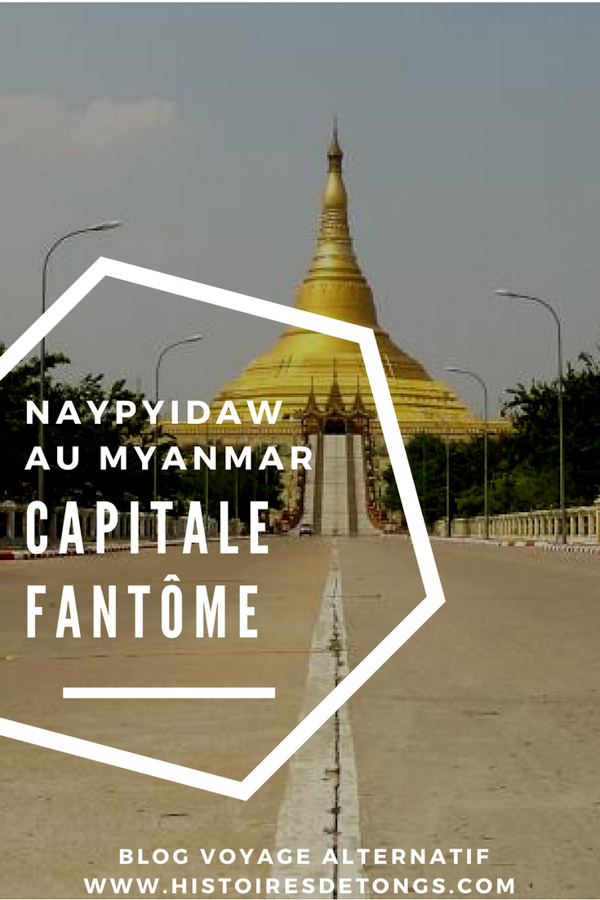 naypyidaw capitale birmanie