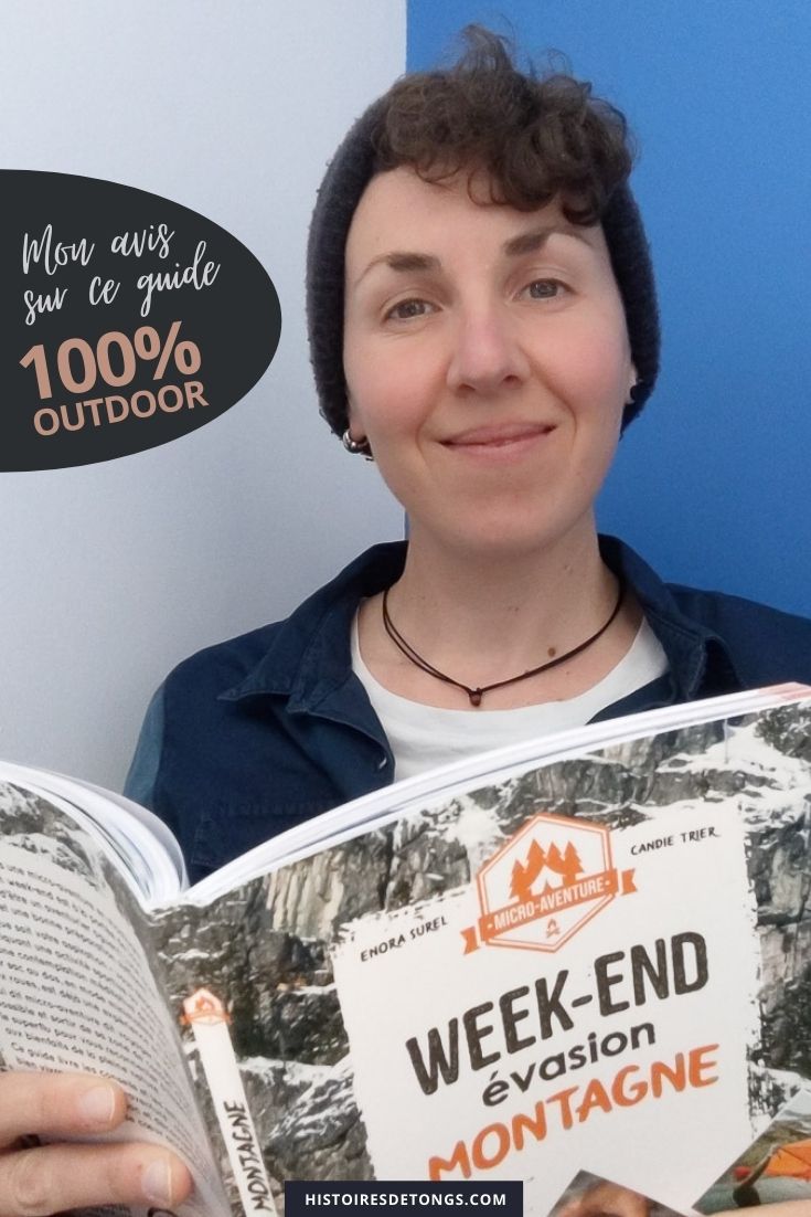 Mon avis complet sur le guide Week-end évasion aventure, d'Enora Surel et de Candie Trier... | Histoires de tongs, le blog aventure en solo et au féminin