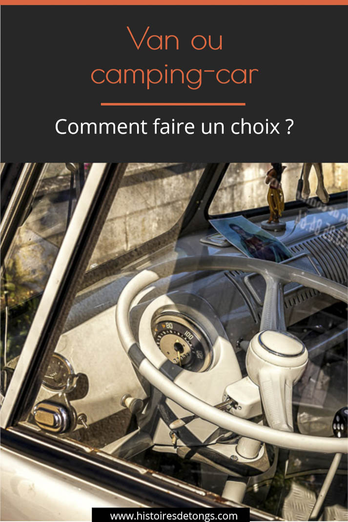 Comment choisir entre un van aménagé, un fourgon et un camping-car ? Découvrez tout ce qu'il faut savoir avant de passer à l'achat... | Histoires de tongs, le blog aventure en solo et au féminin