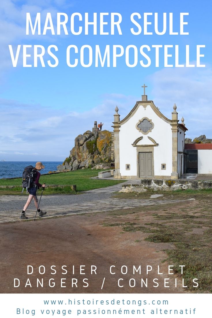 Être une femme seule sur le chemin de Compostelle, est-ce dangereux ou sécurisé ? Retour d'expérience et conseils après avoir marché en solo sur le camino de Santiago | Histoires de tongs, le blog voyage passionnément alternatif