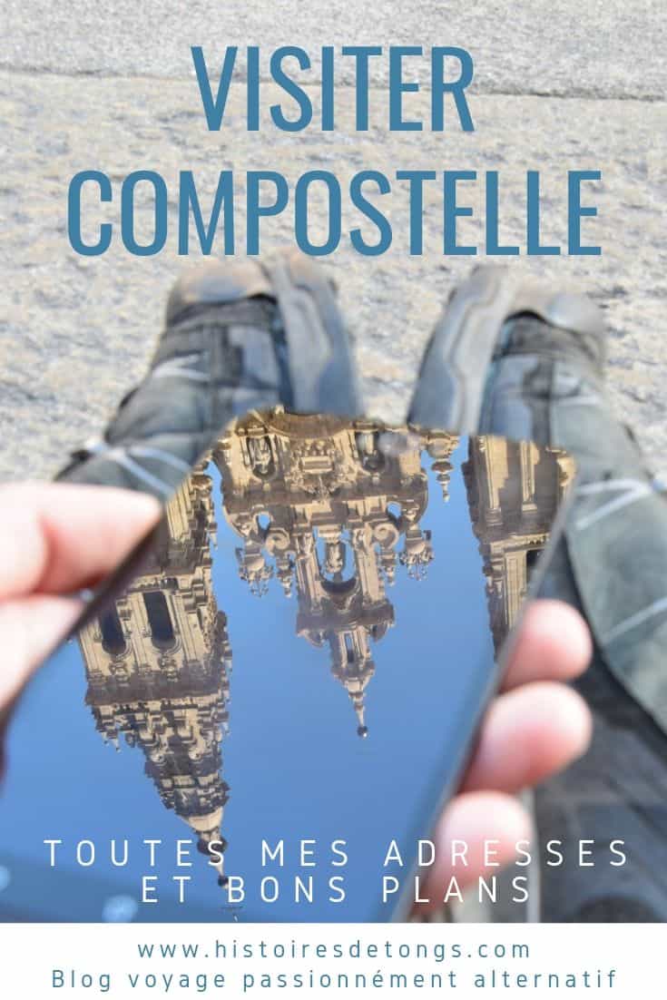 Visiter Compostelle en Galice : où manger et où dormir ? Retrouvez mes meilleures adresses et tous mes bons plans... | Histoires de tongs, le blog voyage passionnément alternatif