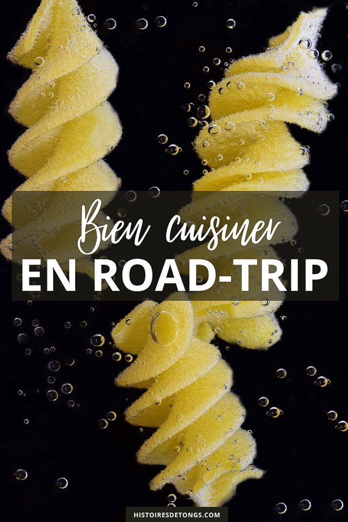 Cuisiner en road-trip sur un réchaud : conseils et recettes faciles... | Histoires de tongs, le blog aventure en solo et au féminin