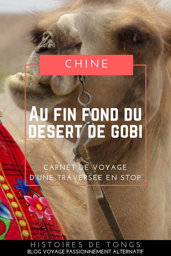 Traversée du désert de Gobi en Chine, en auto-stop... | Histoires de tongs, le blog voyage passionnément alternatif