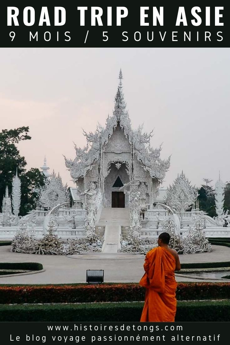 9 mois de road trip en Asie (de la Thaïlande à la France en auto-stop) : mes 5 meilleurs souvenirs... | Histoires de tongs, le blog voyage passionnément alternatif