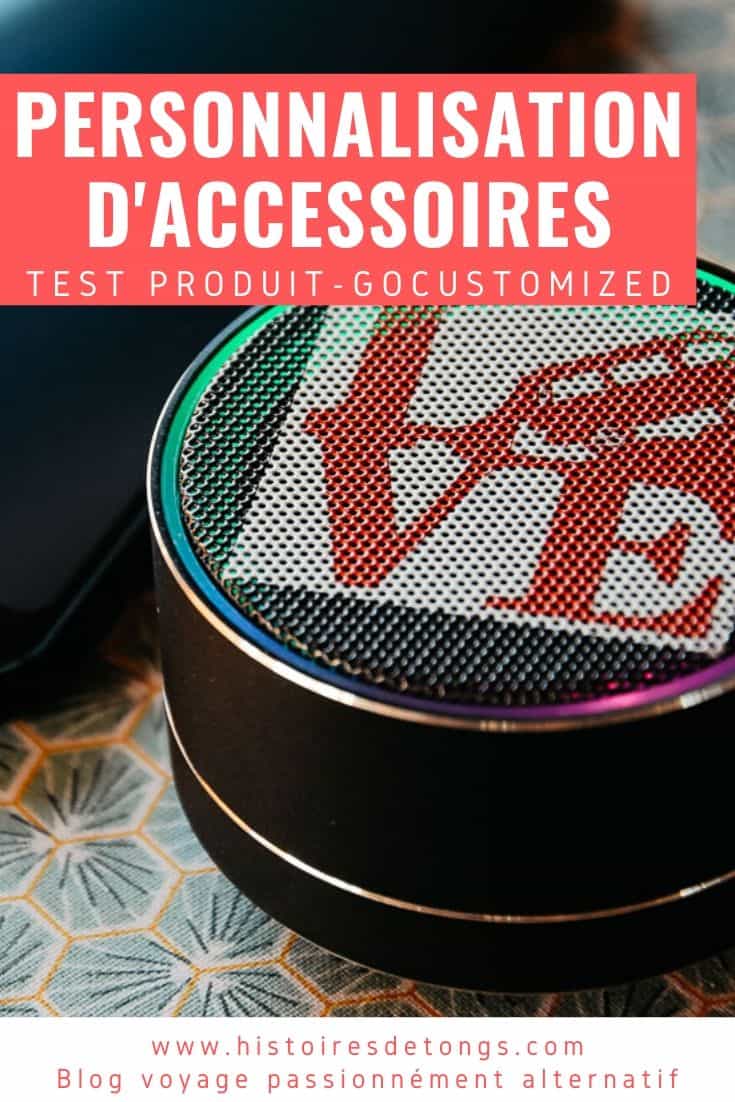 Test produit : les accessoires personnalisés de chez GoCustomized, une belle surprise... | Histoires de tongs, le blog voyage passionnément alternatif