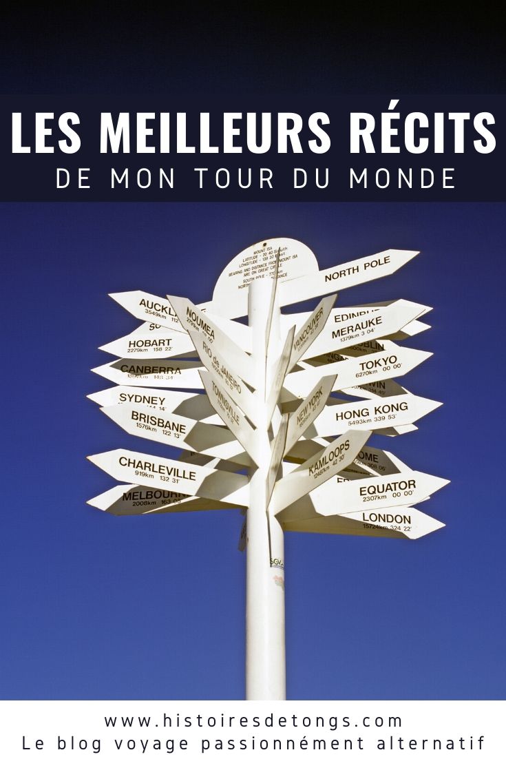 Les meilleurs articles de mon blog voyage, après 6 ans de tour du monde... | Histoires de tongs, le blog voyage passionnément alternatif