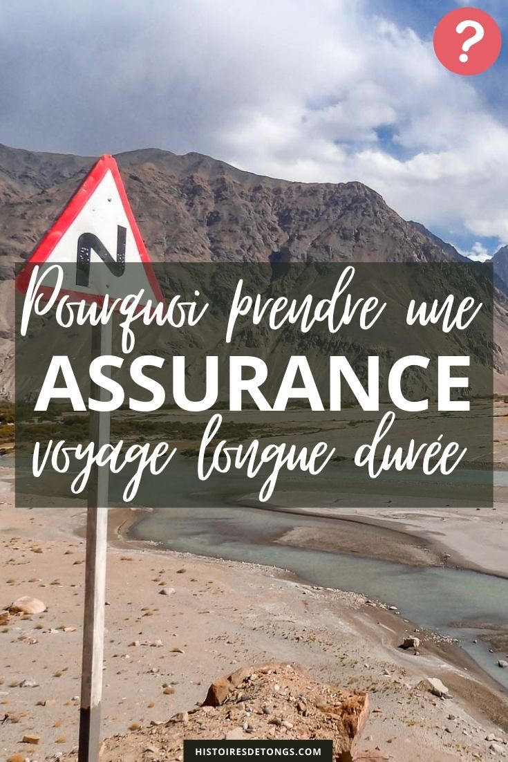 Pourquoi souscrire une assurance voyage longue durée ? | Histoires de tongs, le blog aventure en solo et au féminin