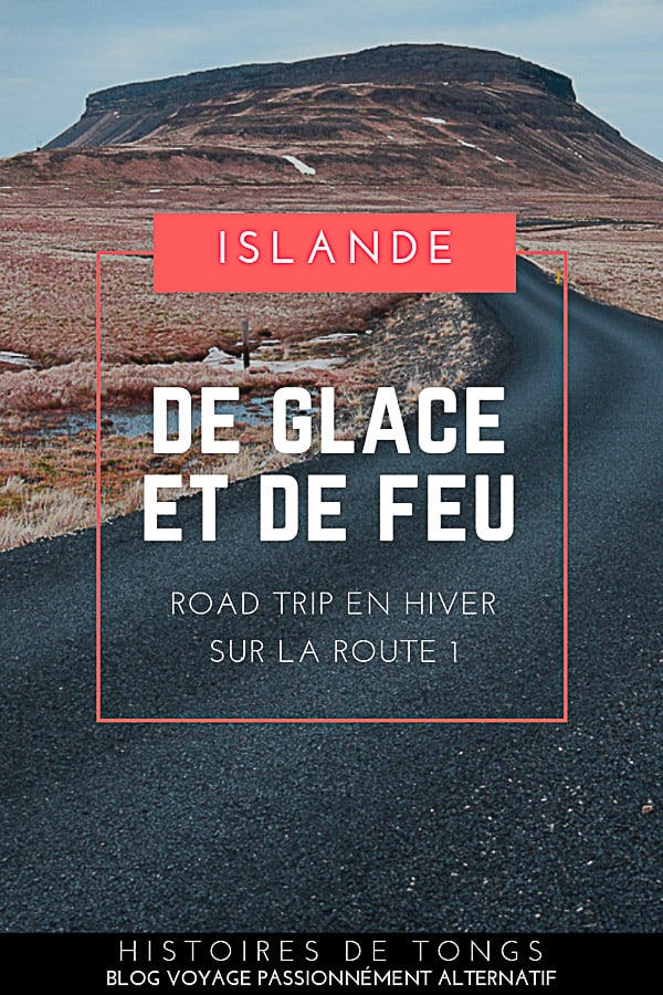 Road trip en Islande du Nord, la route 1 en hiver, ou le carnet de voyage de ma traversée du pays en auto-stop et en camping sauvage... | Histoires de tongs, le blog voyage passionnément alternatif