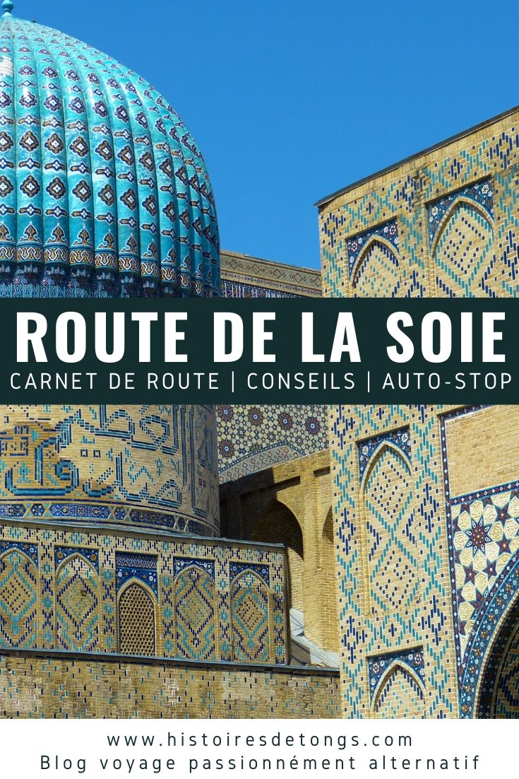 Carnet de voyage de 9 mois d'auto-stop sur la route de la Soie : les étapes de mon aventure, les récits de voyage et quelques conseils pratiques... | Histoires de tongs, le blog voyage passionnément alternatif