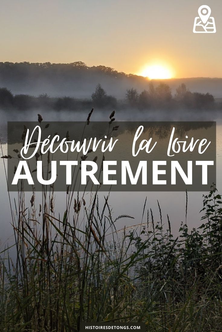 Découvrir la Loire autrement : en montgolfière, en kayak ou à pied... | Histoires de tongs, le blog aventure en solo et au féminin