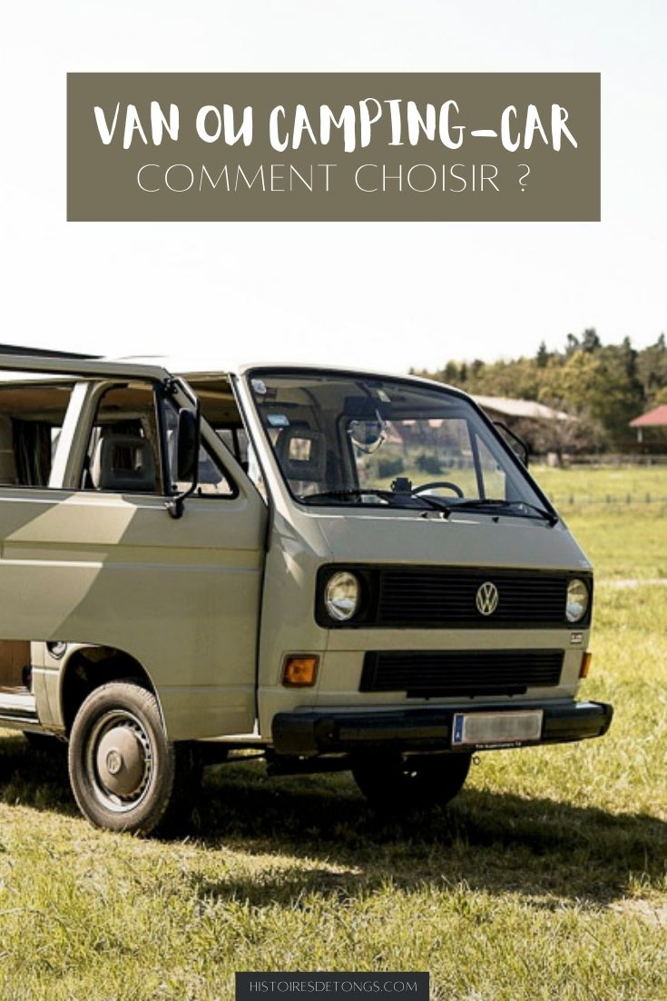 Comment choisir entre un van aménagé, un fourgon et un camping-car ? Découvrez tout ce qu'il faut savoir avant de passer à l'achat... | Histoires de tongs, le blog aventure en solo et au féminin