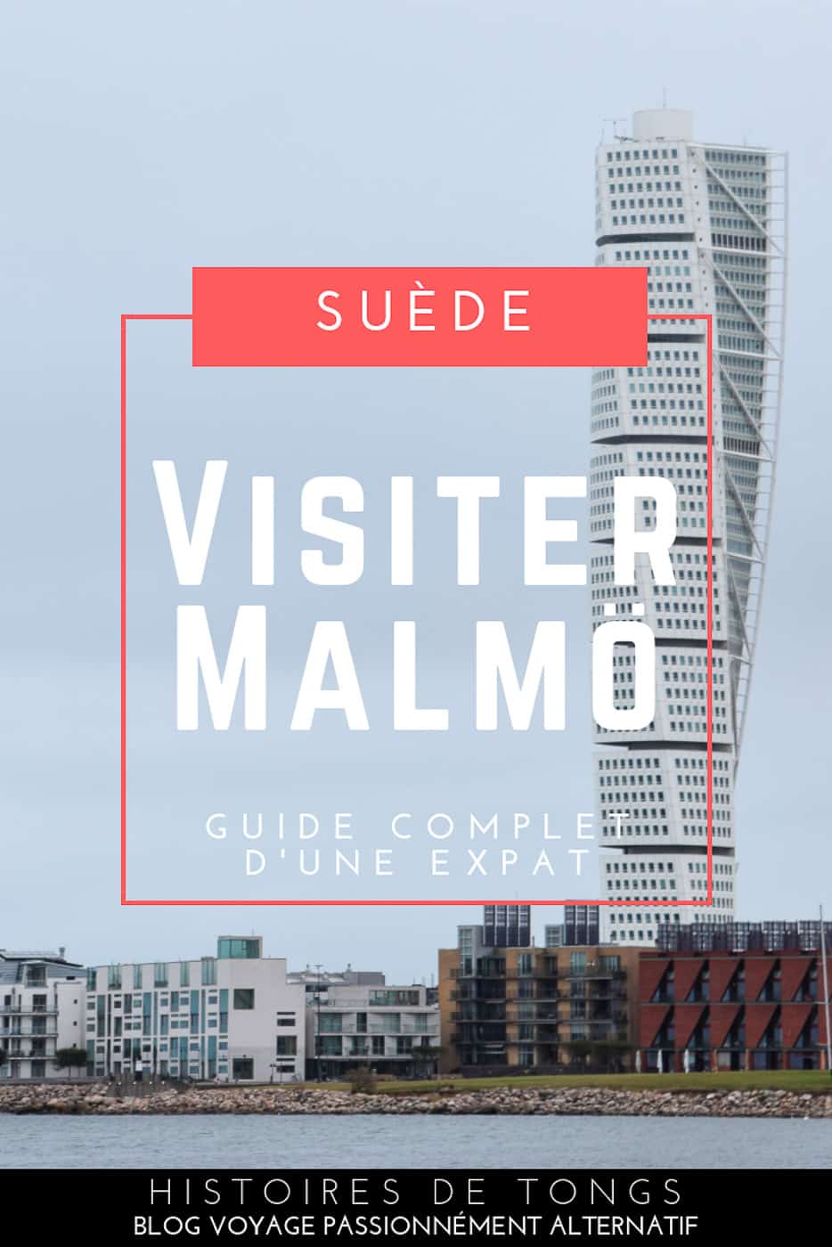 Visiter Malmö : les incontournables de la troisième plus grande ville de Suède | Histoires de tongs, le blog voyage passionnément alternatif