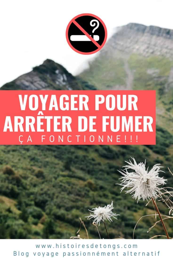 Voyager pour arrêter de fumer : une solution qui fonctionne ! Retrouvez dans cet article mon retour d'expérience ainsi que des conseils pratiques... | Histoires de tongs, le blog voyage passionnément alternatif