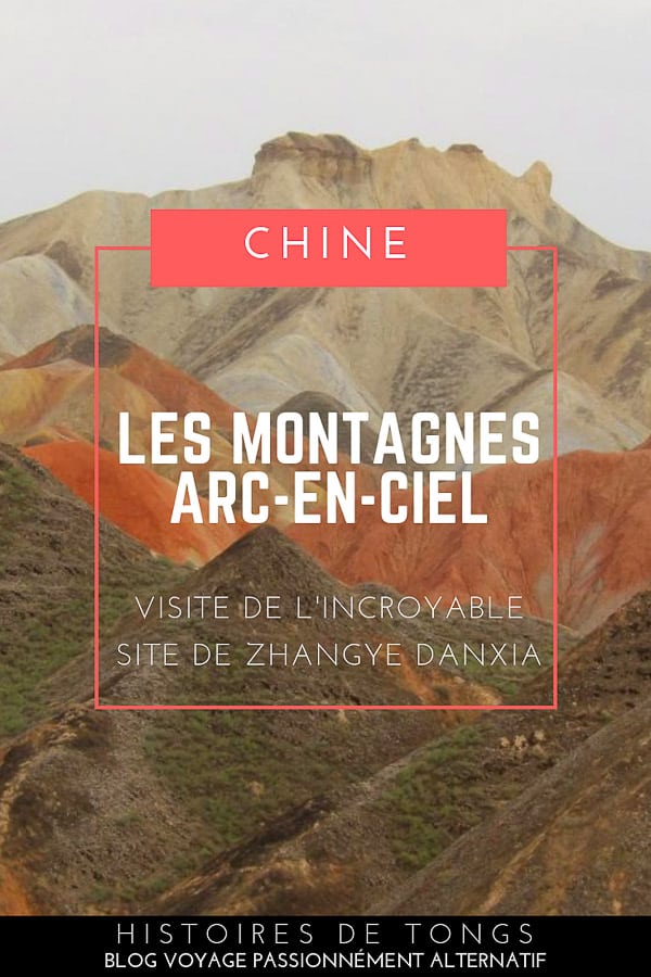 Visite des incroyables montagnes arc-en-ciel de Zhangye Danxia, dans le Gansu, en Chine... | Histoires de tongs, le blog voyage passionnément alternatif